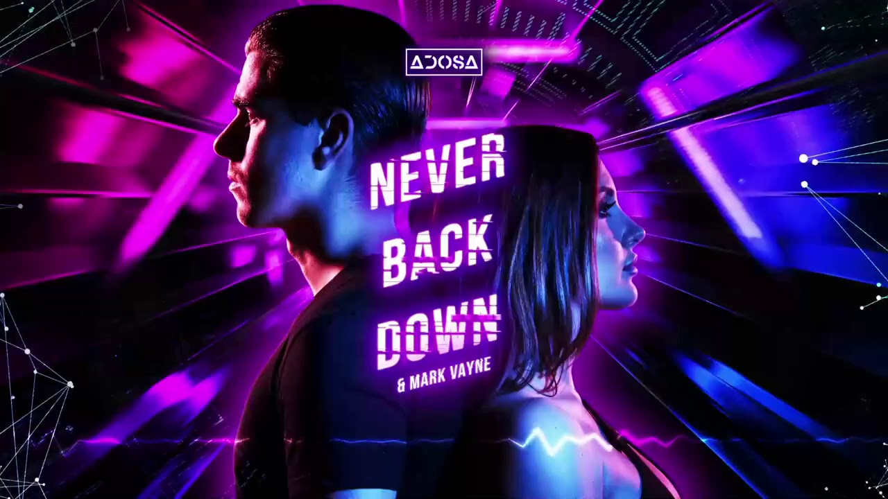 ADOSA feat. Mark Vayne - Never Back Down
