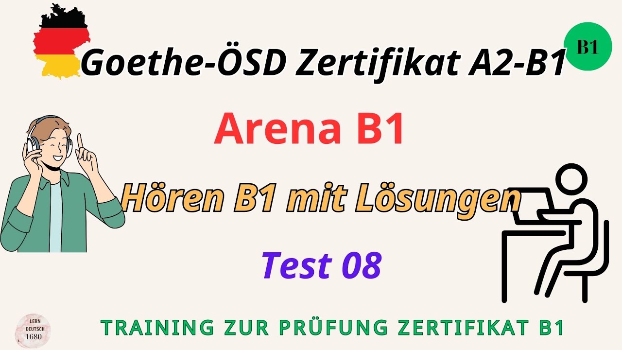 Arena B1 Neu || Einheit 08 || Hören B1 || Hören mit Lösungen || Goethe - ÖSD