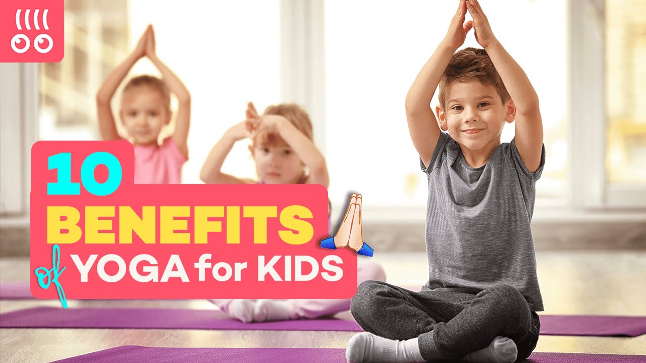 10 BENEFITS OF YOGA FOR KIDS 🧘&zwj;♀️👪 Family Fun | Lingokids