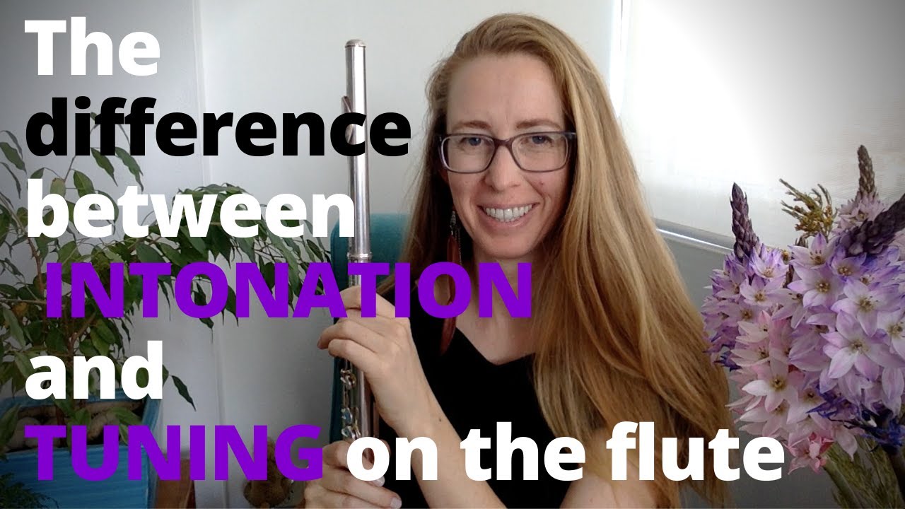 The difference between TUNING and INTONATION on the flute