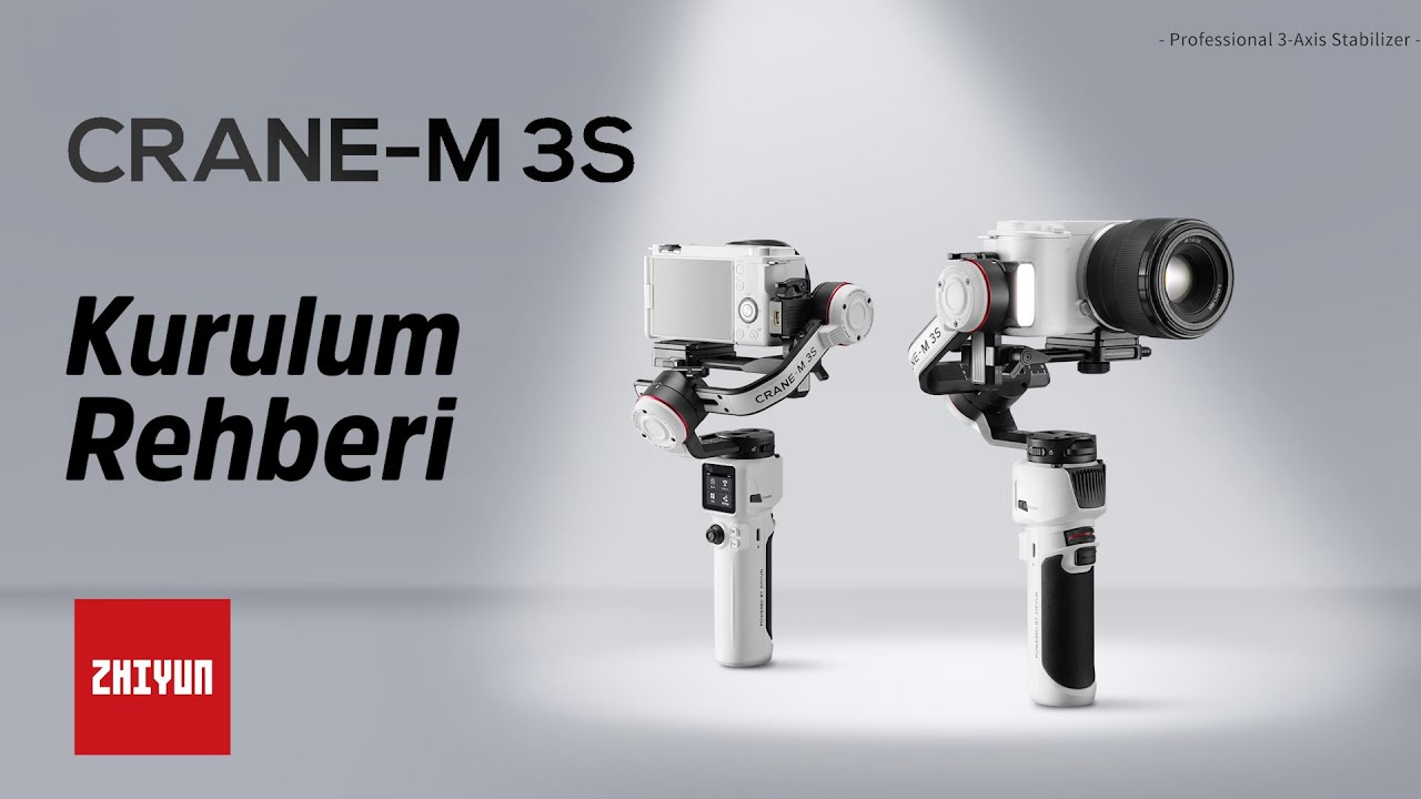 Zhiyun Crane-M 3S Kurulum Rehberi