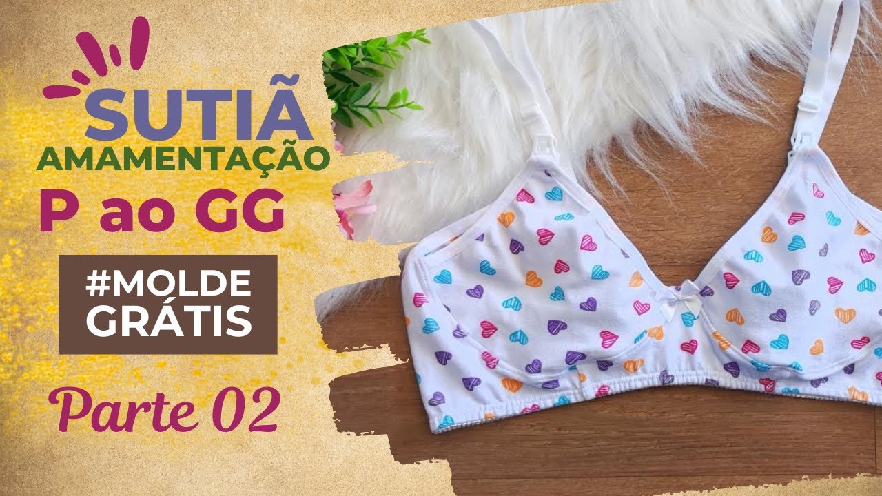 #MoldeGrátis - Como Fazer Sutiã de Amamentação - Parte 02 Costura - Ref. 327