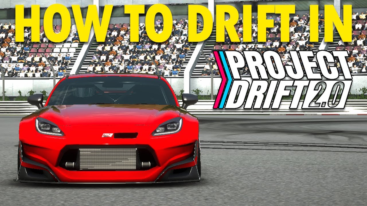 HOW TO DRIFT IN PROJECT DRIFT 2.0