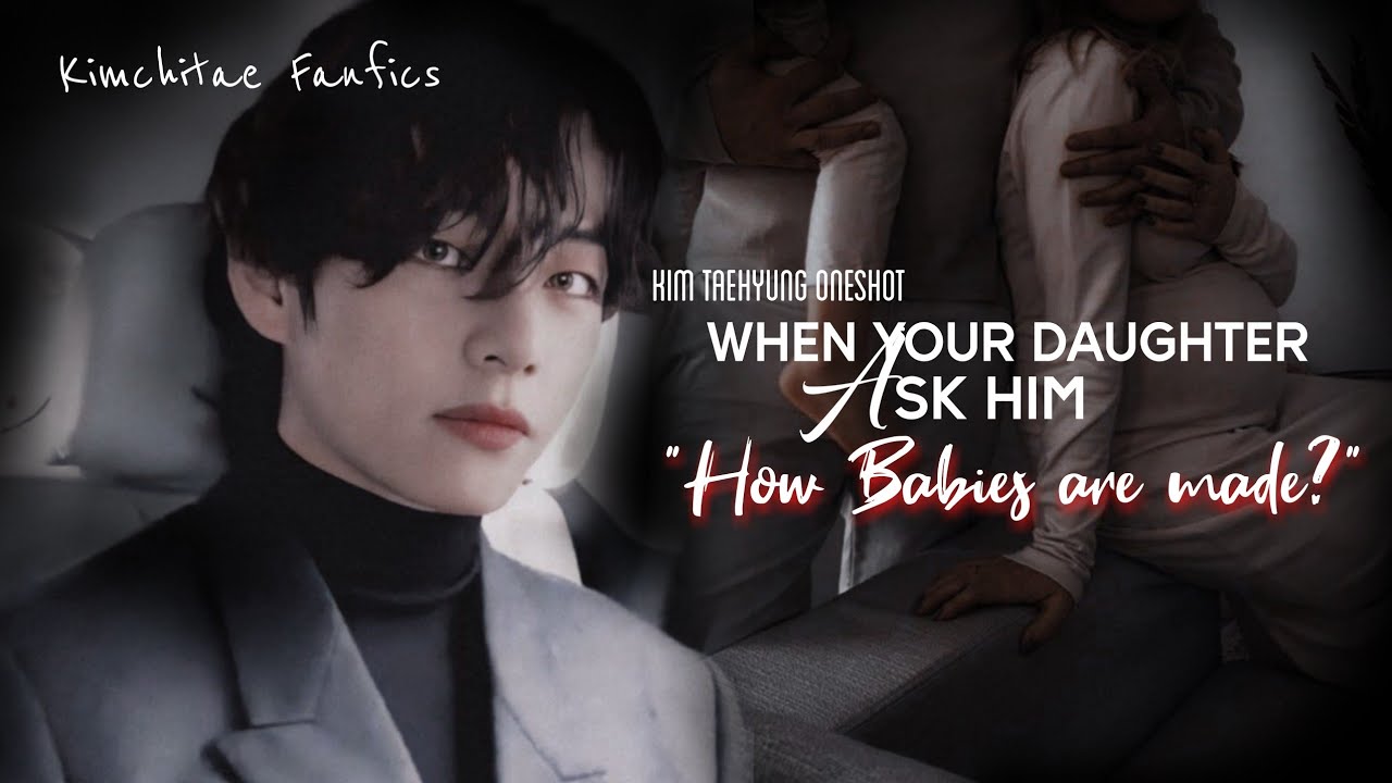 When your daughter ask him 