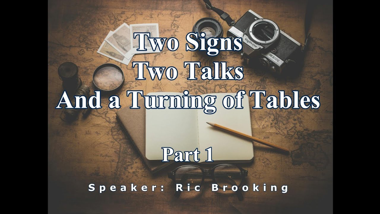 2 Signs, 2 Talks and a Turning of Tables: Part 1 — Ric Brooking