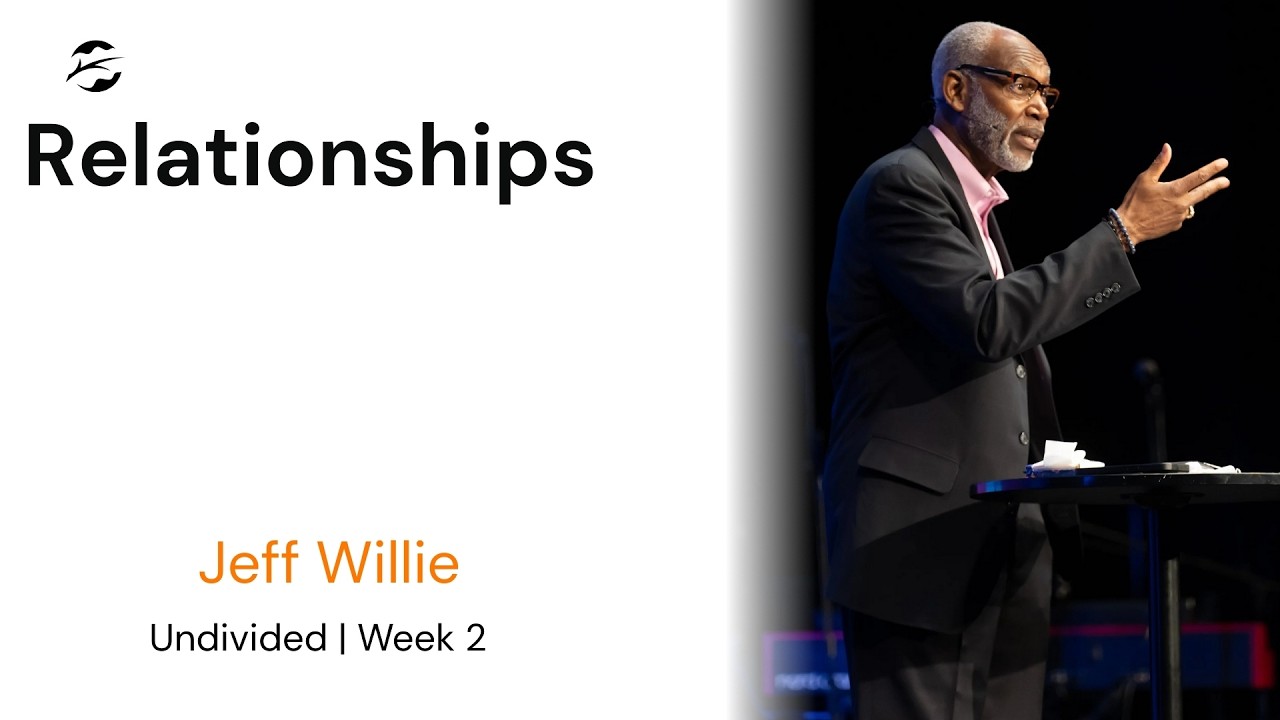 Undivided | Relationships | Jeff Willie