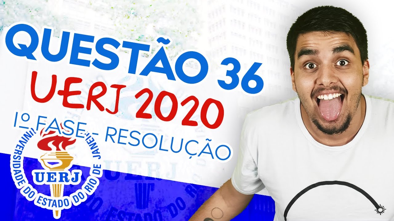 UERJ 2020 - QUESTÃO 36 DE FÍSICA (TRABALHO E ENERGIA) - RESOLUÇÃO 1° EXAME DE QUALIFICAÇÃO 2020
