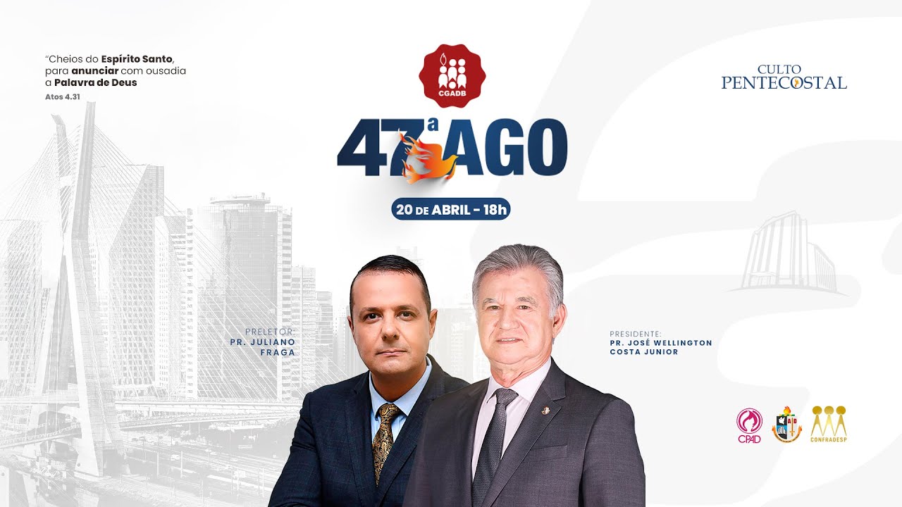 47º AGO | CGADB | CULTO PENTECOSTAL | 20/04/2025