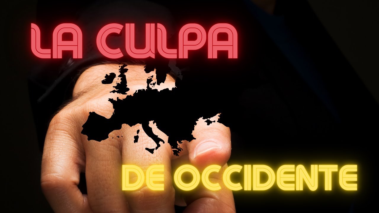 La Culpa de Occidente: Por qué somos el foco de todas las críticas