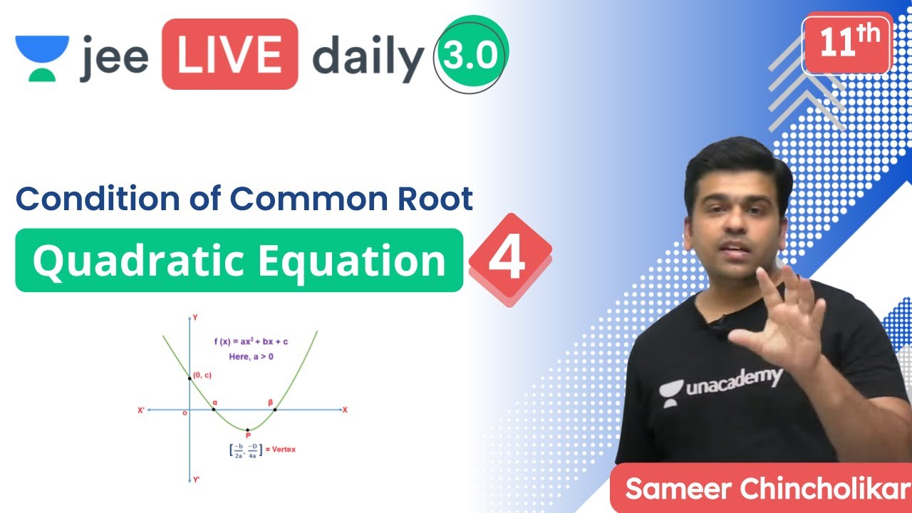 JEE: Quadratic Equations L4 | Unacademy JEE | IIT JEE Maths | Sameer Chincholikar