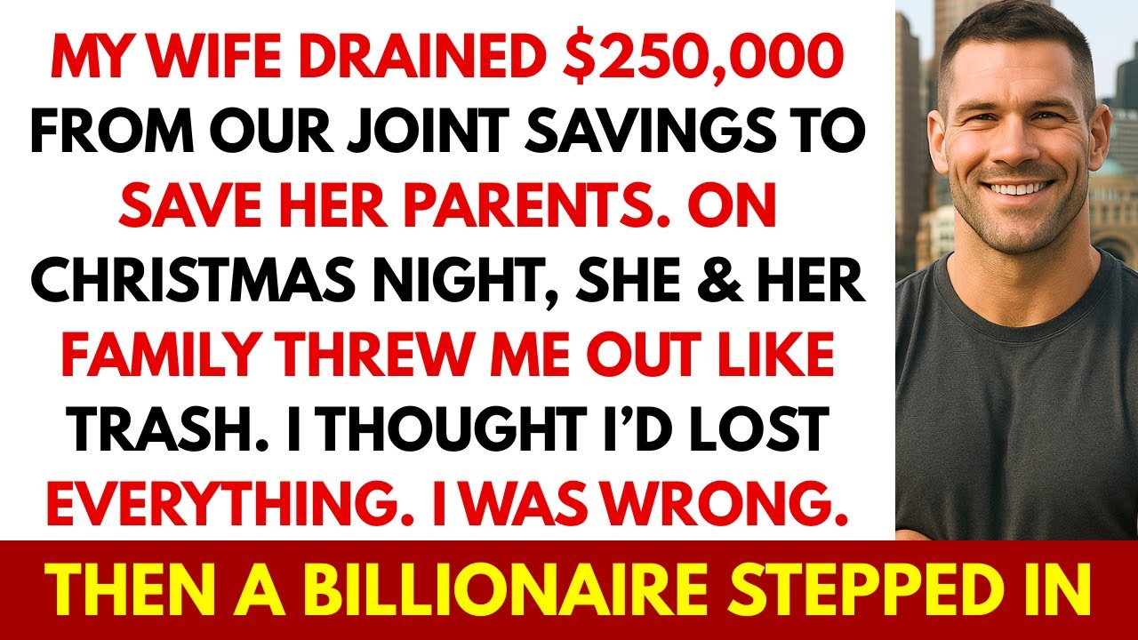 My Wife Took $250,000 for Her Family, Kicked Me Out on Christmas — Then a Billionaire Showed Up...