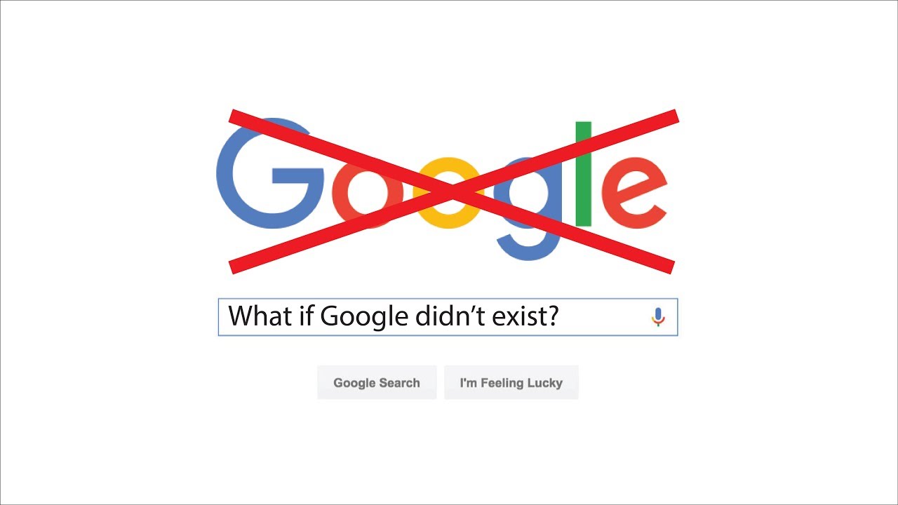 What If Google Didn't Exist?