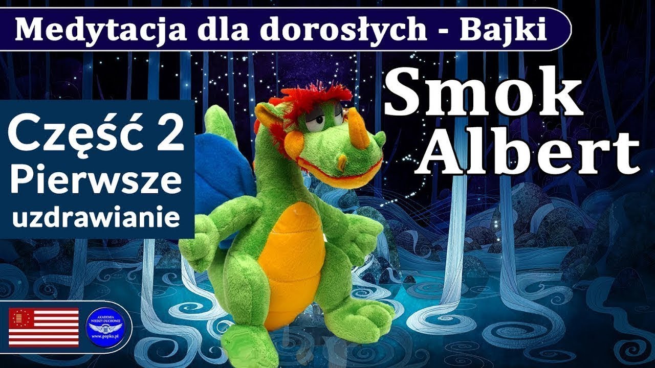 Medytacja bajka dla dzieci i dorosłych ''Smok Albert'' cz. 2 | Pierwsze Uzdrawianie.