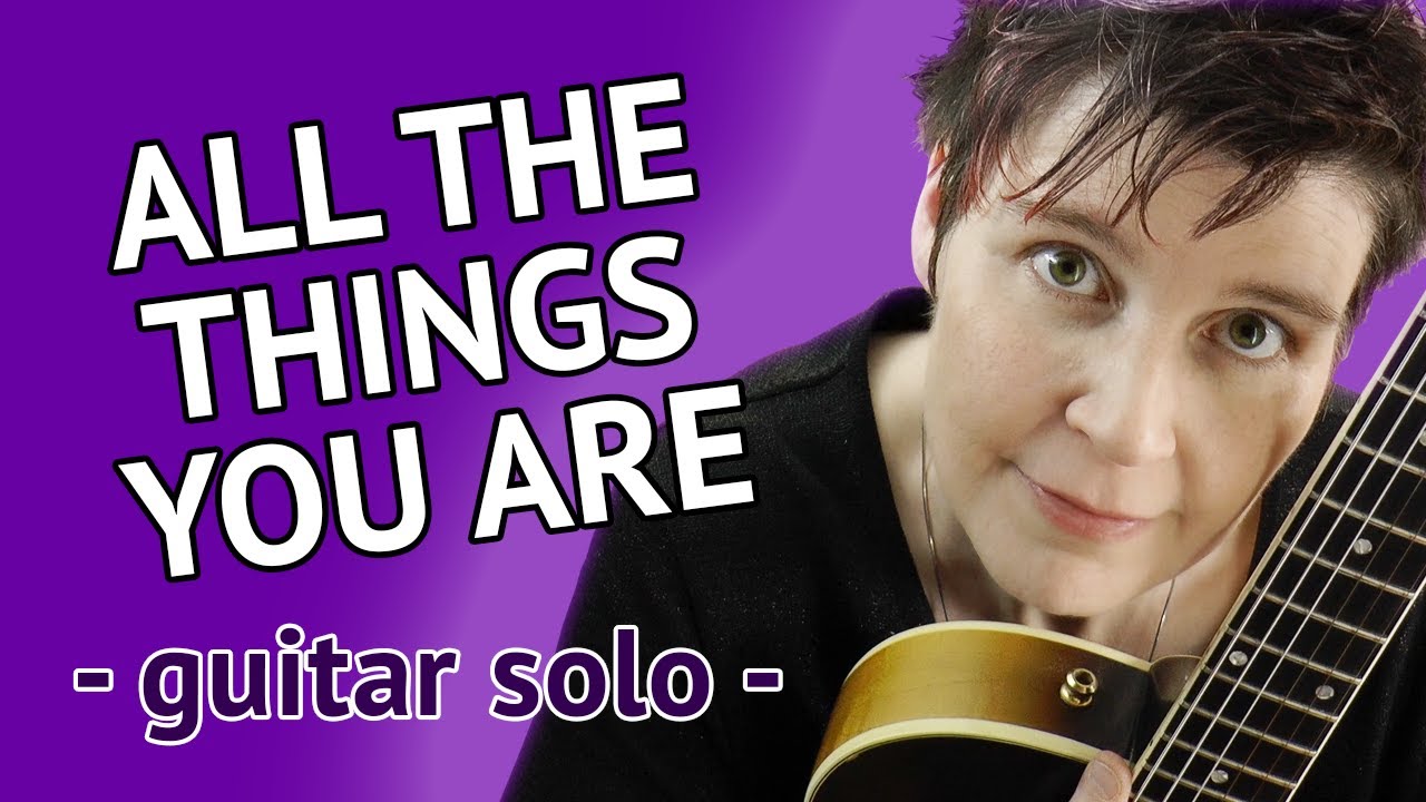 All The Things You Are  Guitar Solo - Guitar Improvisation