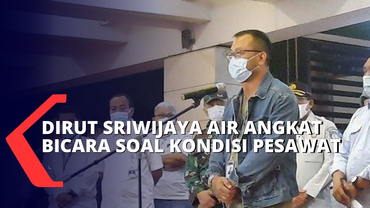 Dirut Sriwijaya Air Angkat Bicara Terkait Kondisi Pesawat Sebelum Terbang