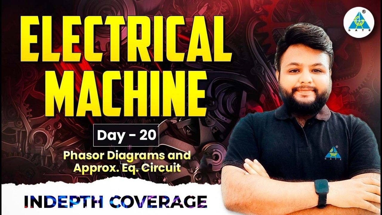 DAY-20 || Phasor Diagrams and Approx. Equivalent Circuit || ELECTRICAL MACHINE ||by Ravi sir