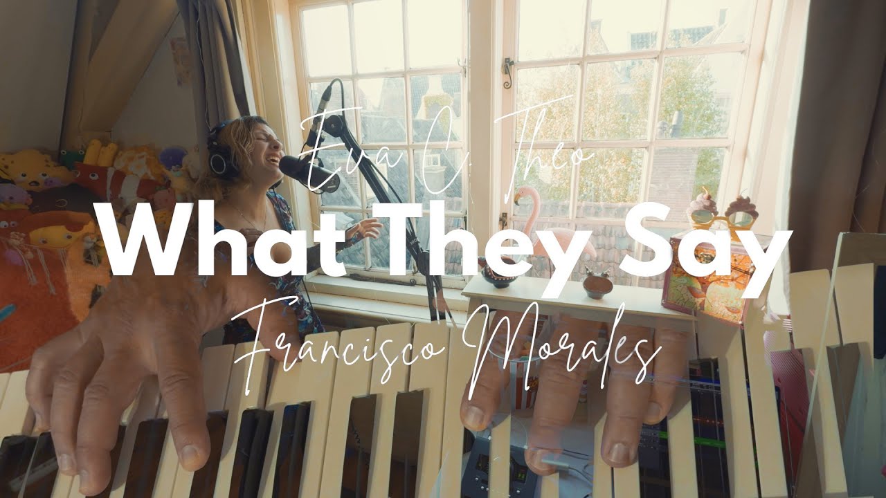What They Say - Eva C. Theo featuring (Francisco Morales)