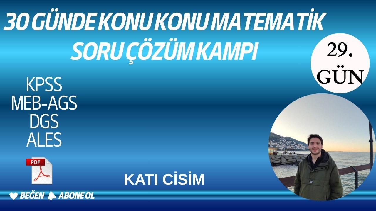 30 GÜNDE KONU KONU MATEMATİK SORU ÇÖZÜM KAMPI 29.GÜN KATI CİSİM (+PDF)