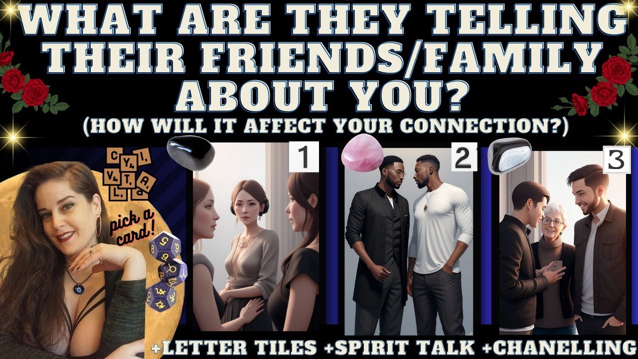 WHAT ARE THEY TELLING THEIR FRIENDS/FAMILY ABOUT YOU? TAROT PICK A CARD (+initials +channeling)