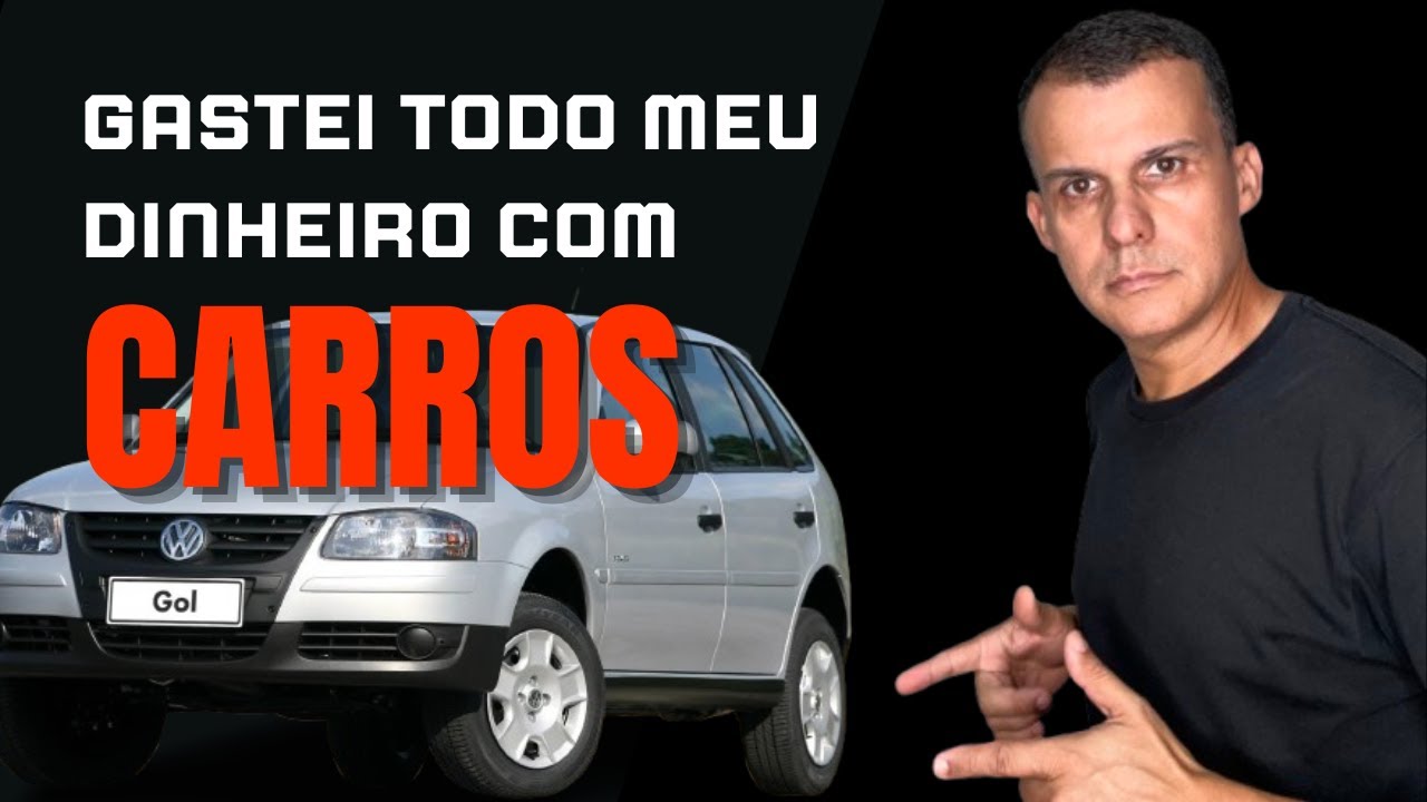 Gastei Todo meu Dinheiro com Carros