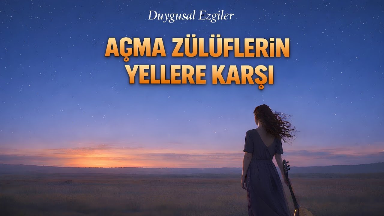 Açma Zülüflerin Yellere Karşı | Anatolian Folk Cover | Duygusal Ezgiler