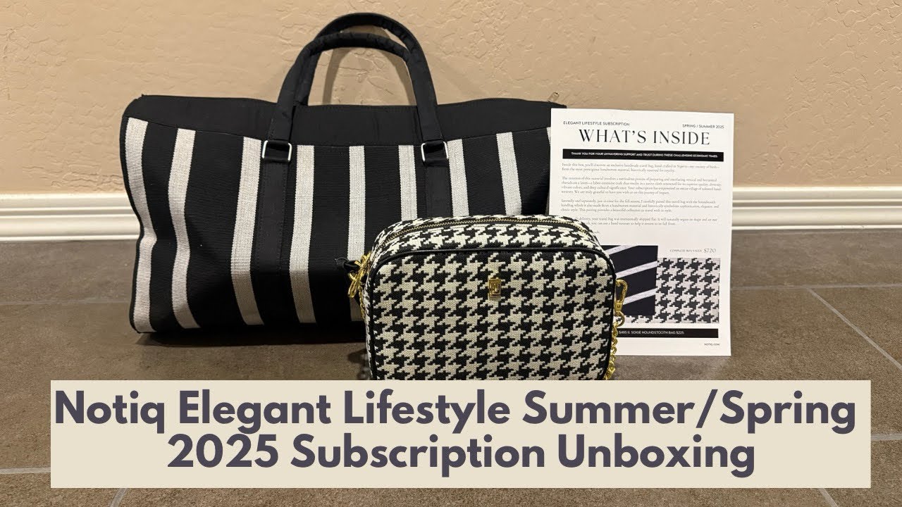 Notiq Elegant Lifestyle Summer/Spring 2025 Subscription Unboxing @NOTIQBrand 