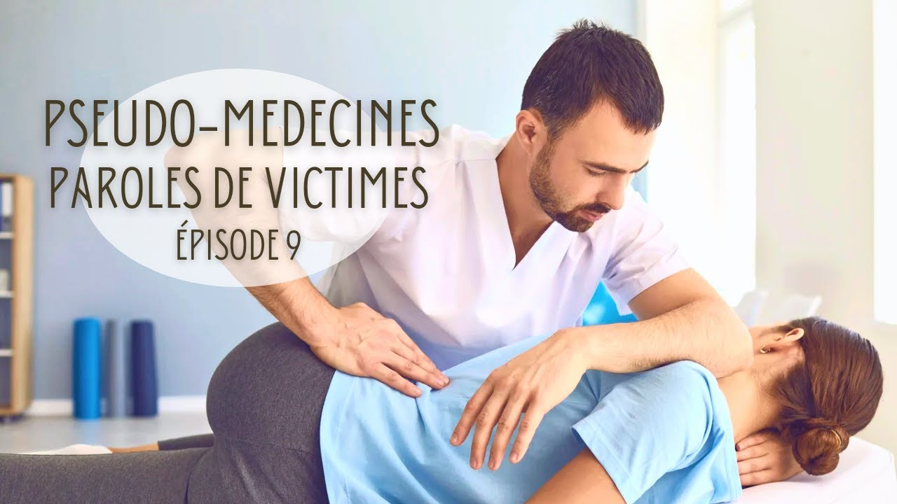 #9 L'ostéopathie vue par... un ostéopathe (Pseudo-médecines, paroles de victimes)