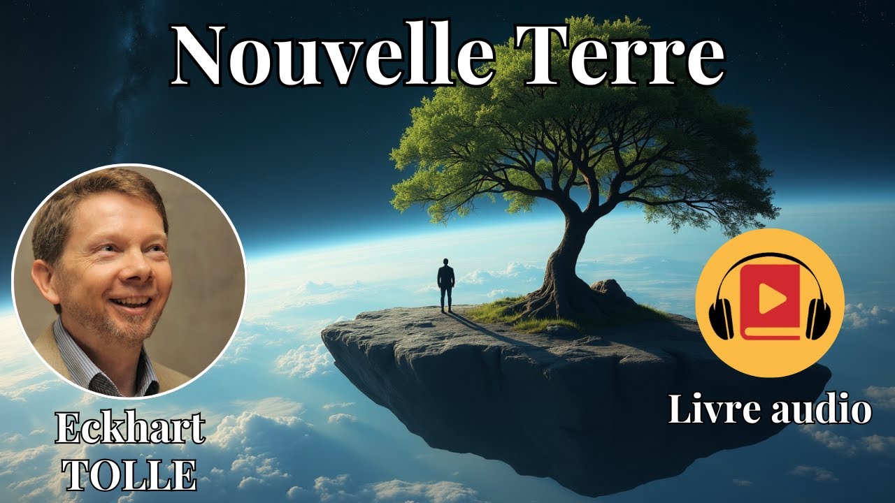 Nouvelle Terre | Eckhart TOLLE | Livre audio #04 avec chapitres🎧 | Eveil spirituel