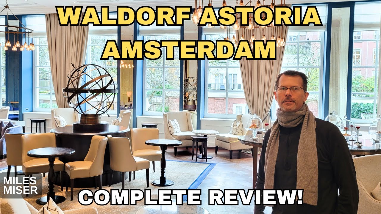 Waldorf Astoria Amsterdam Complete Review!