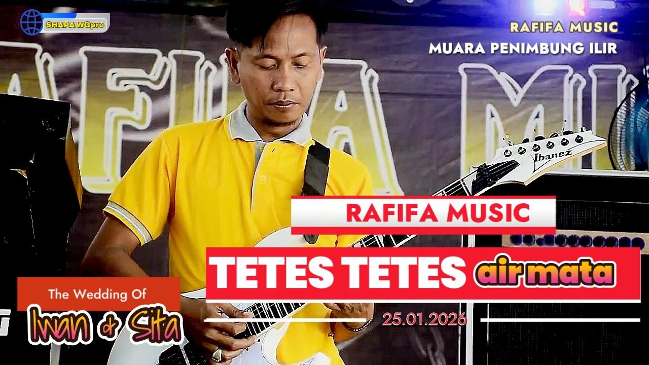 RAFIFA MUSIC TERBARU 2026  | TETES TETES AIR MATA | LIVE MUARA PENIMBUNG ILIR INDRALAYA | SHAPA WG