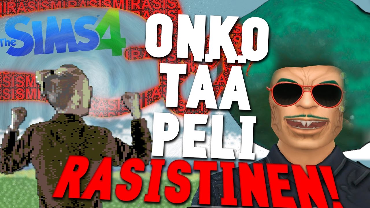 ONKO TÄMÄ PELI RASISTINEN?!?!