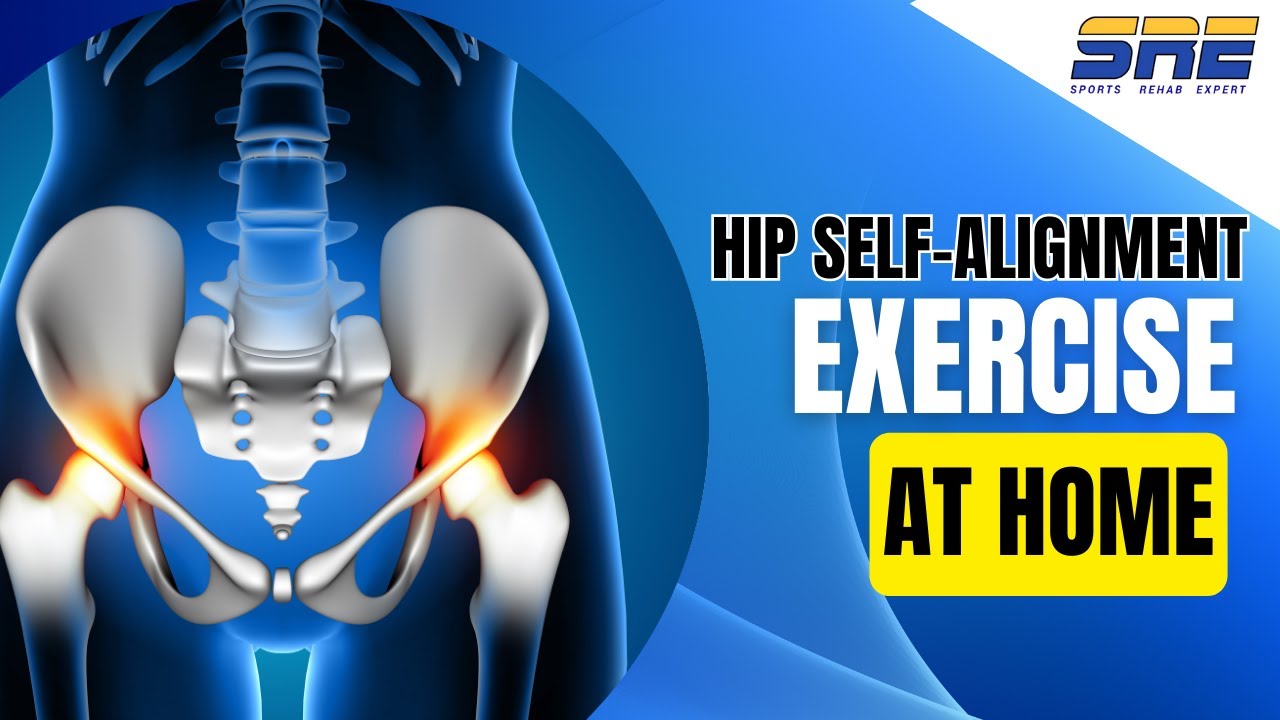 Hip Self-Alignment Exercise At Home