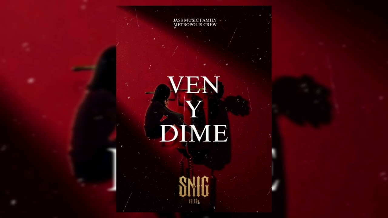 VEN Y DIME - SNIG 4SEIS4 / REGGAETON PERREO 2026