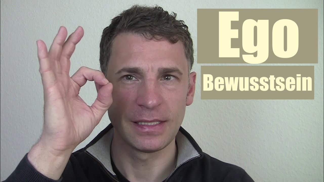 Ego Bewusstsein