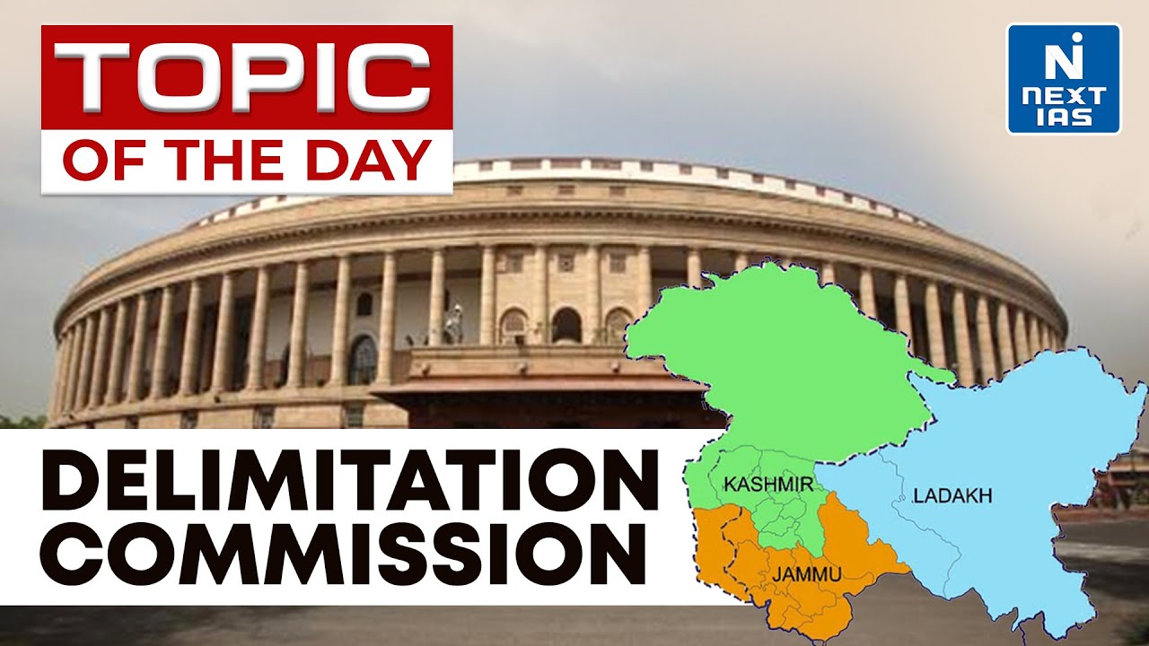 Delimitation Commission - UPSC | NEXT IAS