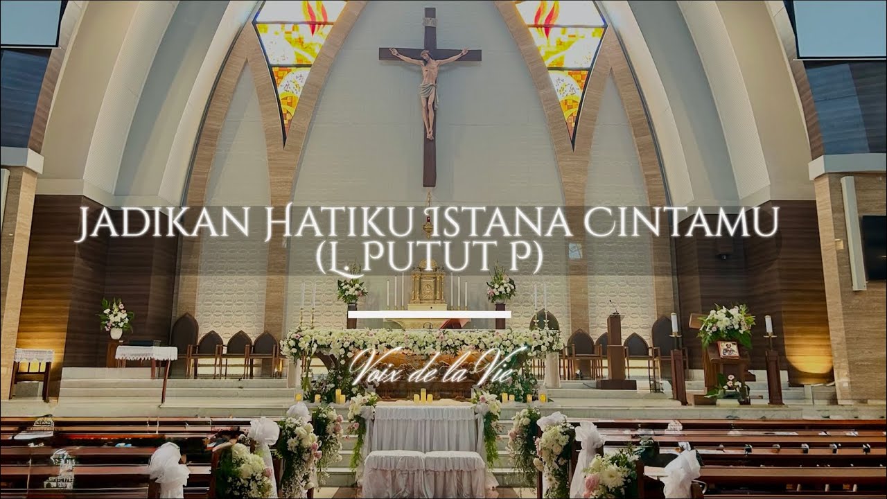 Voix de la Vie - Jadikan Hatiku Istana CintaMu (L. Putut P)