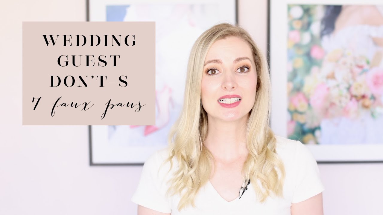 7 Things Wedding Guests Should NEVER Do