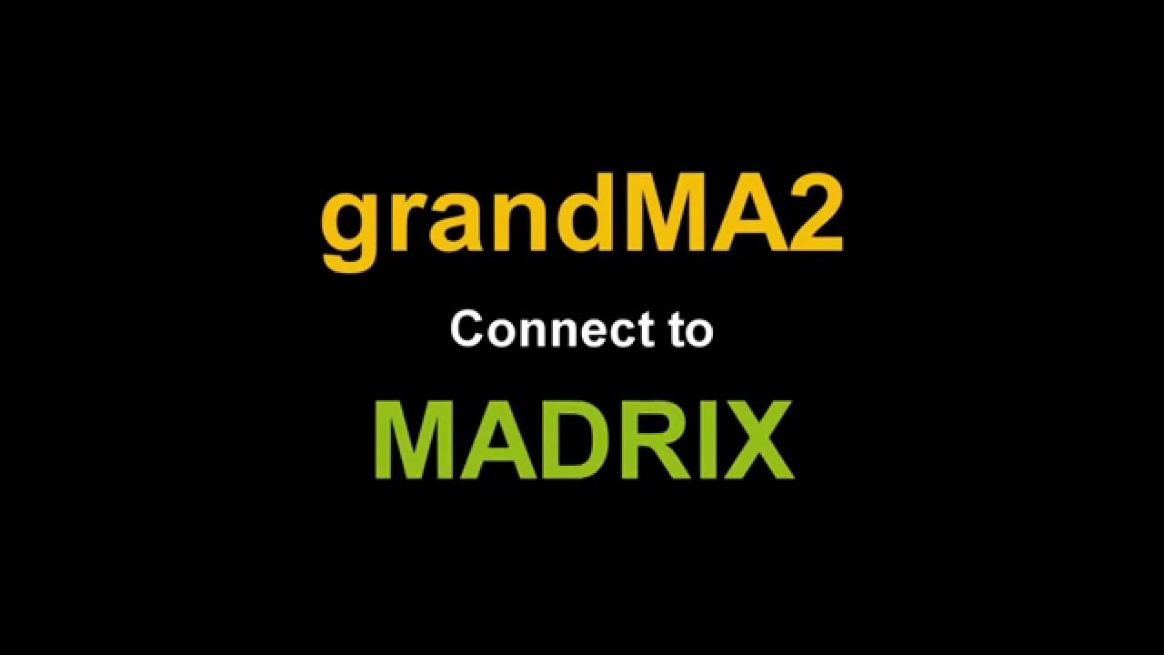 grandMA2 connect to MADRIX