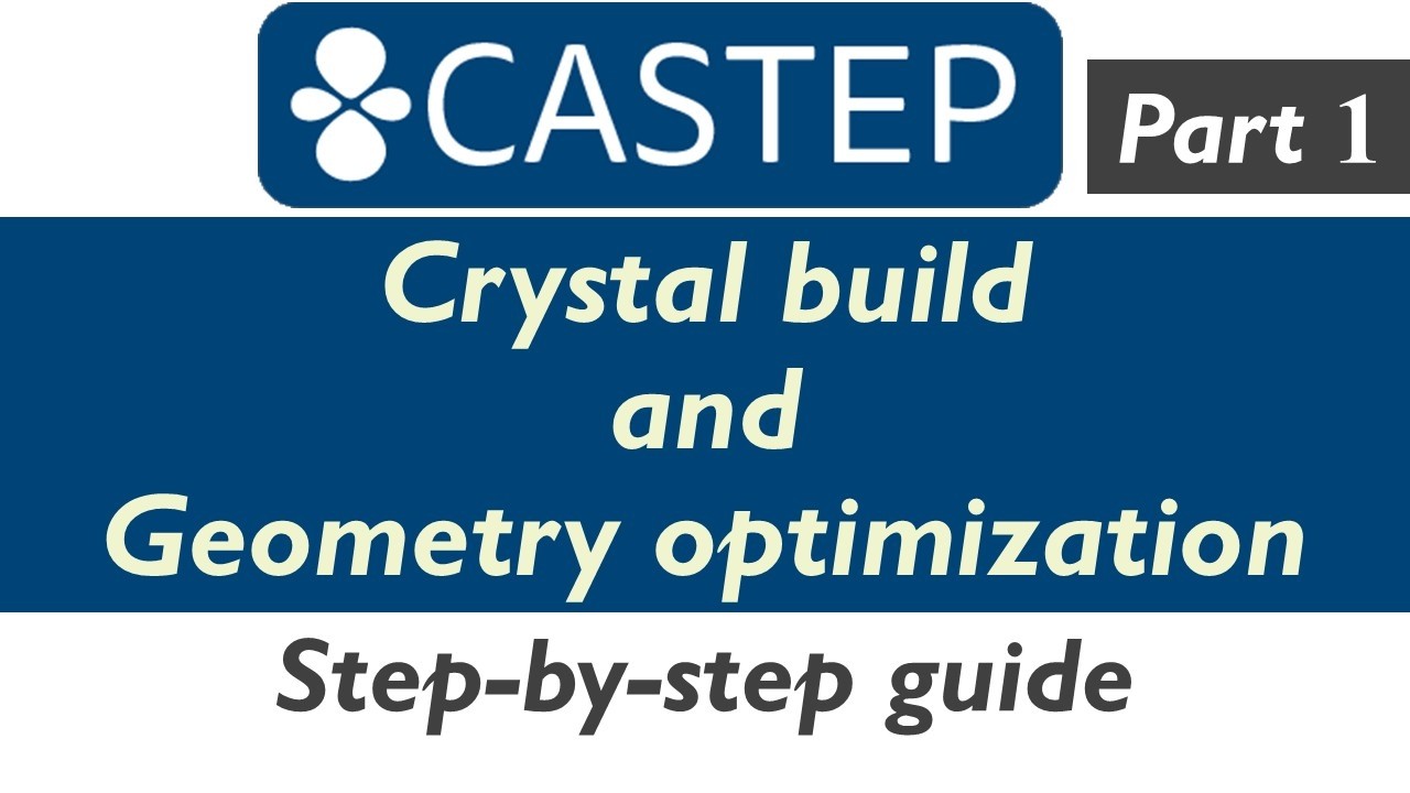 Crystal build and geometry optimization using CASTEP_Part 01