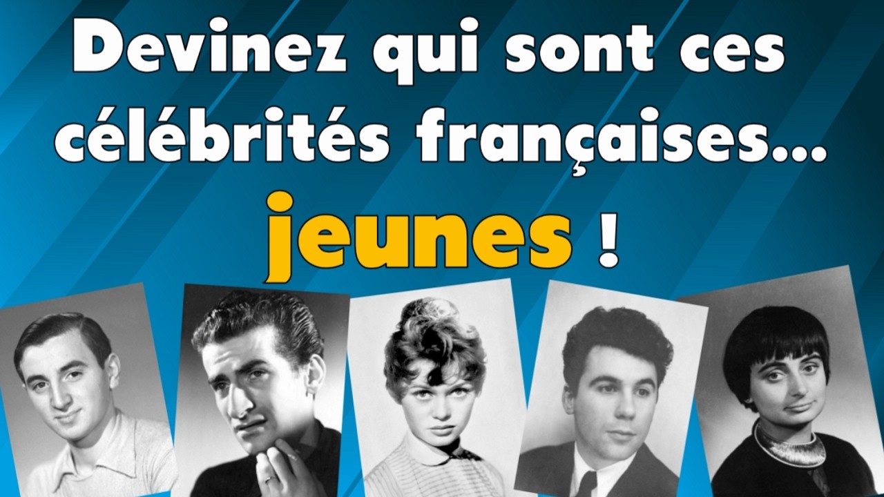 Devinez qui sont ces célébrités françaises...jeunes !