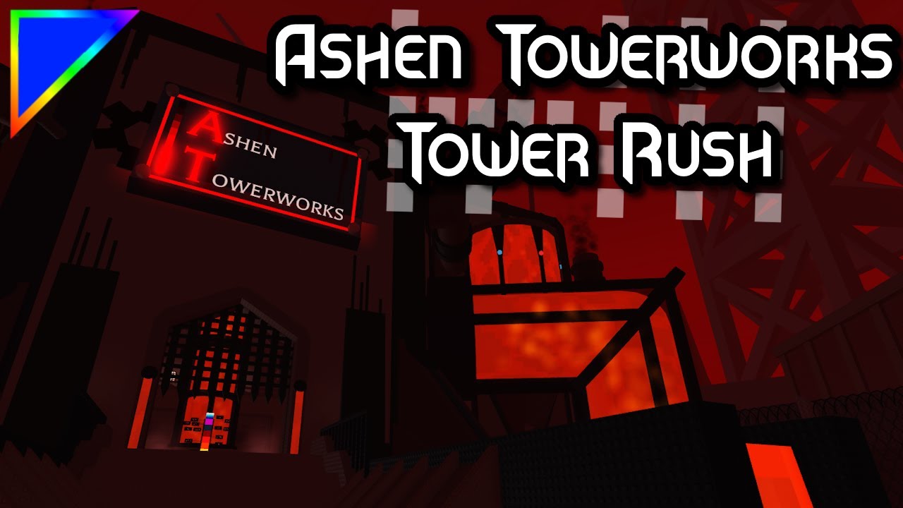 Ashen Towerworks Tower Rush [Completed] | Eternal Towers of Hell