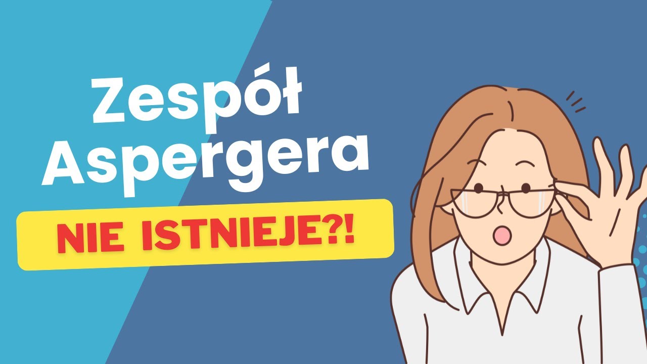 Zespół Aspergera znika z klasyfikacji – co to oznacza?