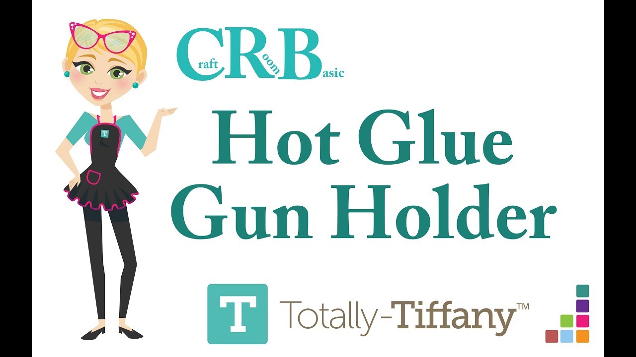 Craft Room Basic - Hot Glue Gun Stand by Totally-Tiffany