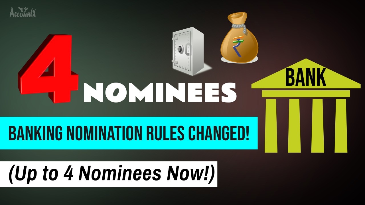 Banking Nomination Rules CHANGED! (Up to 4 Nominees Now!)