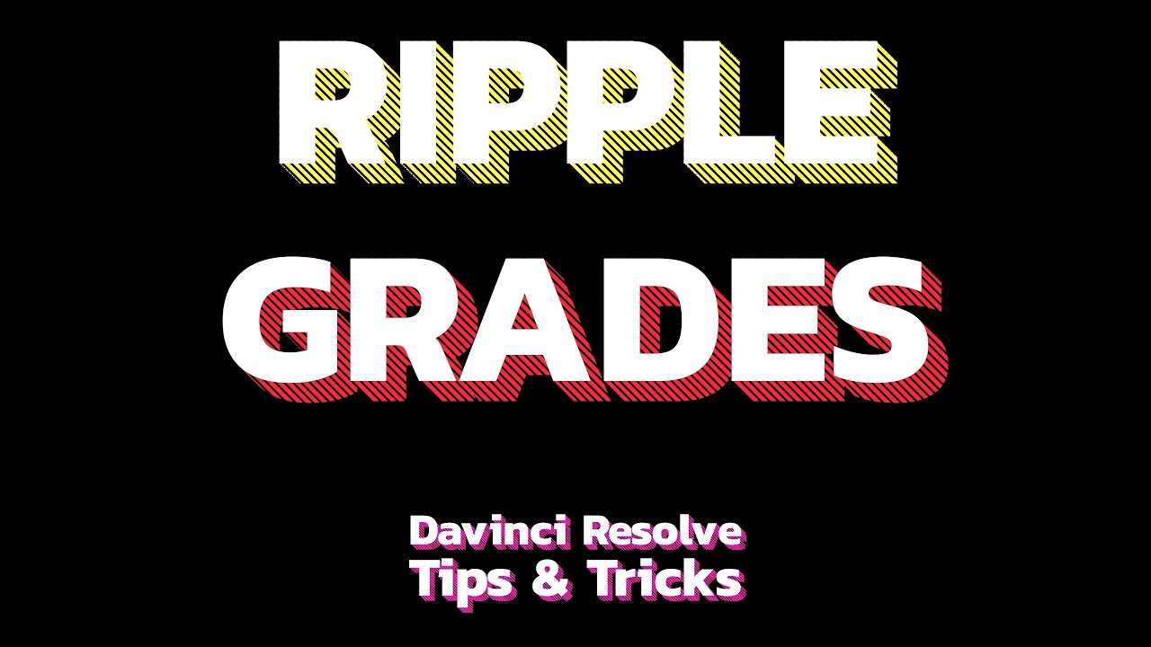 How to do RIPPLE Grades in Davinci Resolve