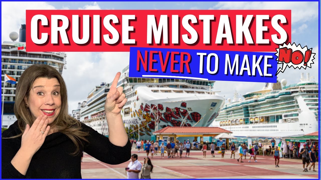 10 Embarrassing CRUISE MISTAKES I've Made (& regret) / Cruise Mistakes to Avoid