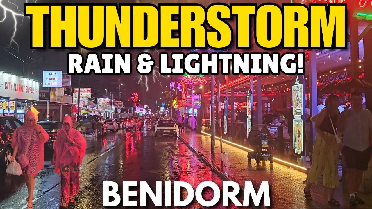Benidorm Nightlife in Thunderstorm! 🌩️⚡ POURING Rain & INTENSE Lightning
