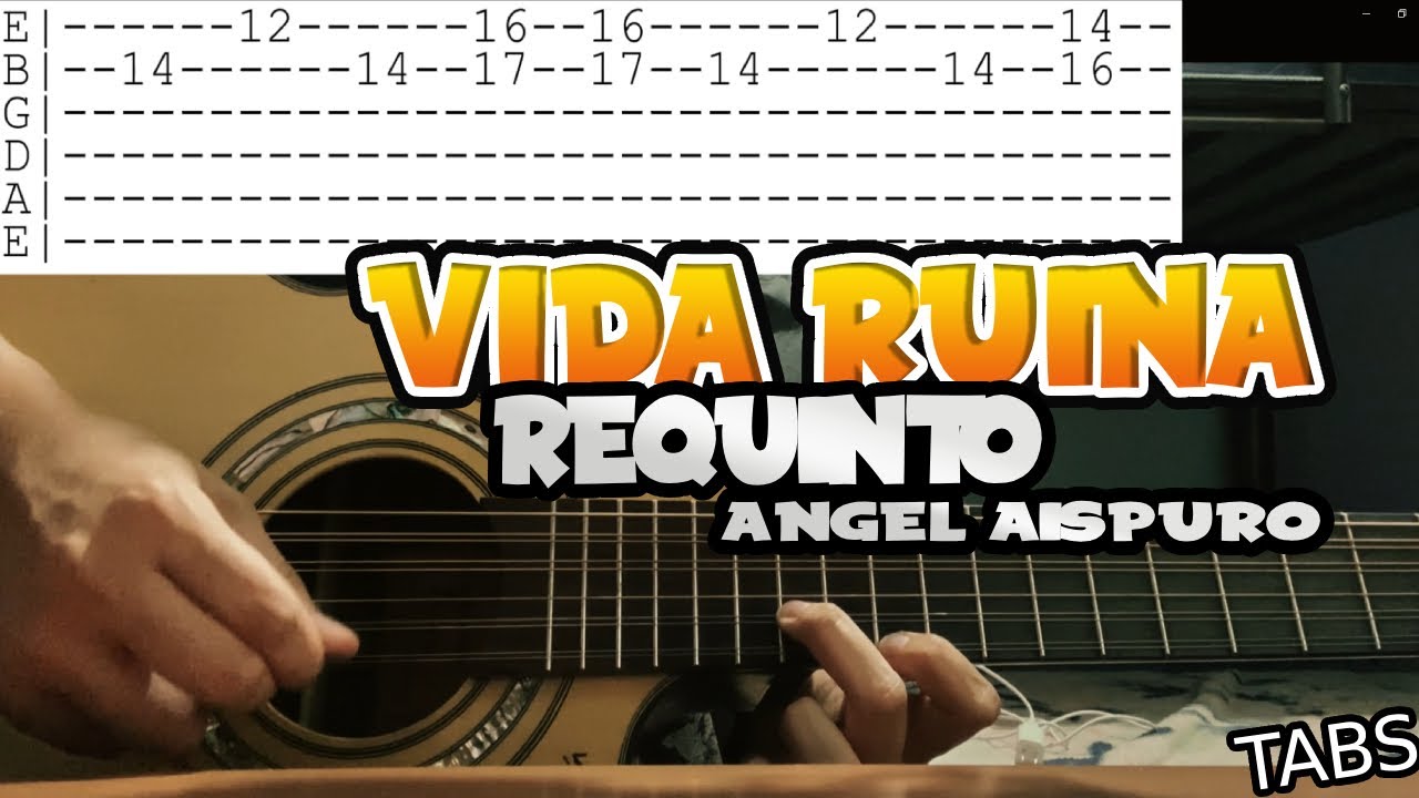 La Vida Ruina TUTORIAL REQUINTO ANGEL AISPURO | TABS