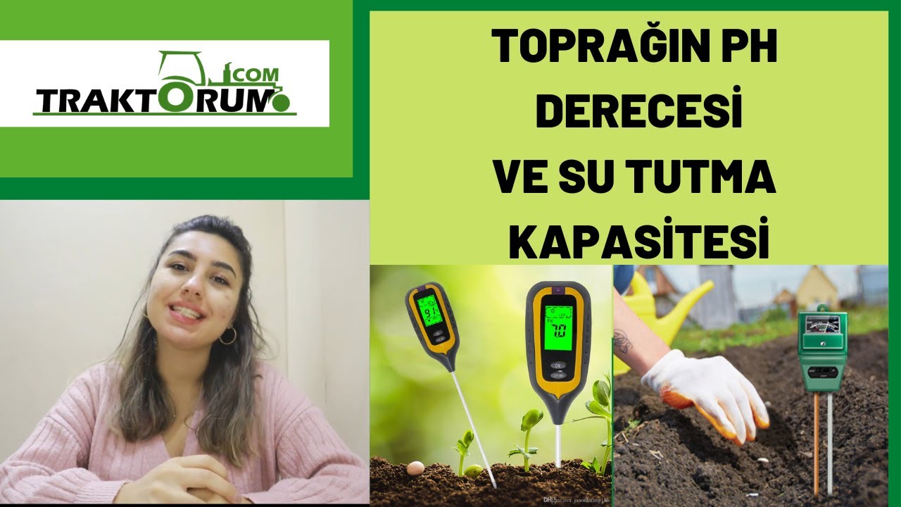 Toprağın PH'sı ve Su Tutma Kapasitesi