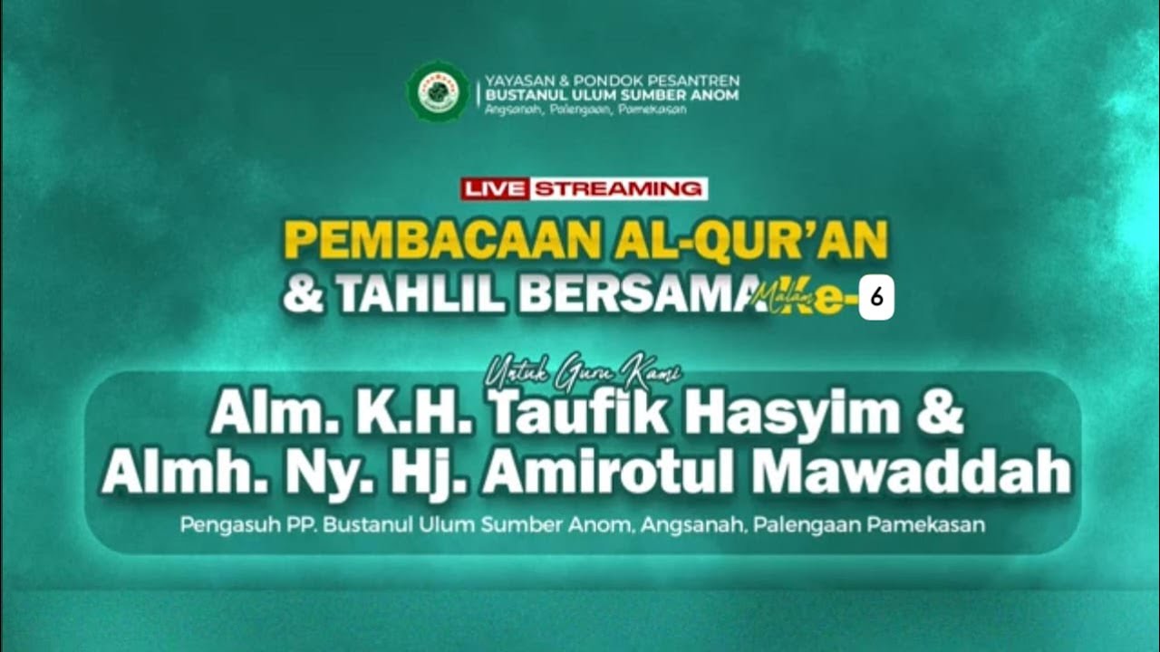 PEMBACAAN AL-QUR'AN & TAHLIL MALAM KE-6 ll Alm K TAUFIQ HASYIM & Almh NYAI HJ AMIROTUL MAWADDAH
